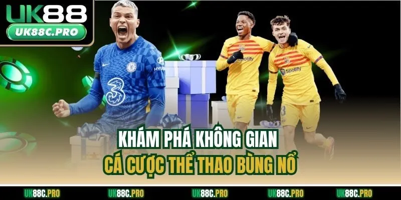 Khám phá không gian cá cược thể thao bùng nổ
