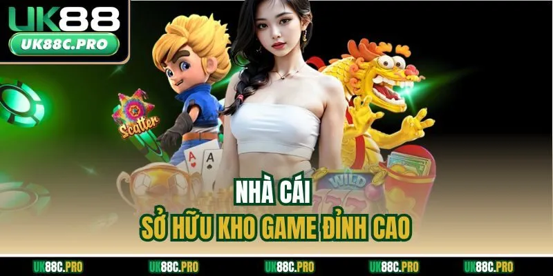 Nhà cái sở hữu kho game đỉnh cao