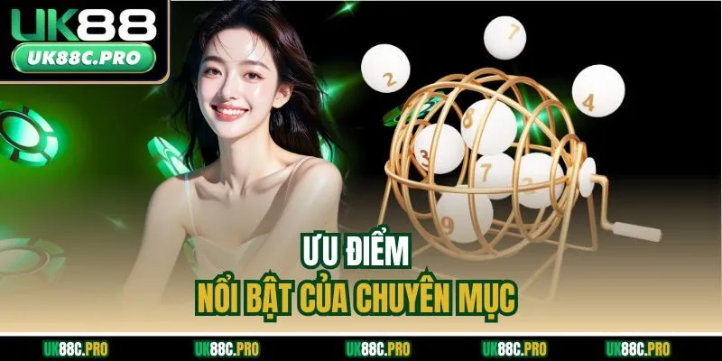 Ưu điểm nổi bật của chuyên mục 